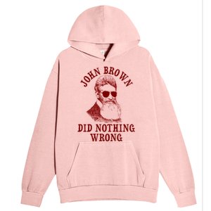 John Brown Did Nothing Wrong Urban Pullover Hoodie