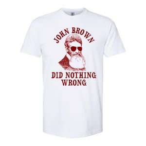 John Brown Did Nothing Wrong Softstyle CVC T-Shirt