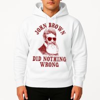 John Brown Did Nothing Wrong Hoodie