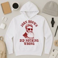 John Brown Did Nothing Wrong Hoodie