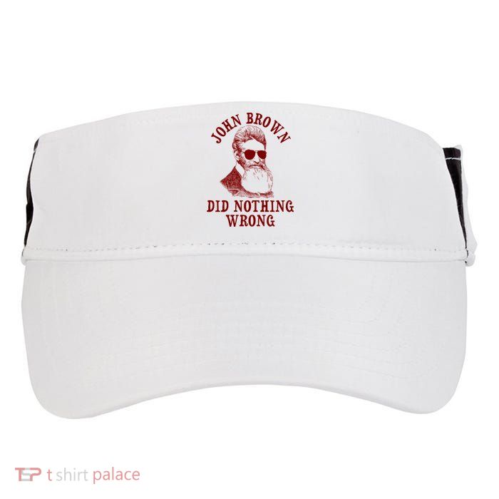 John Brown Did Nothing Wrong Adult Drive Performance Visor