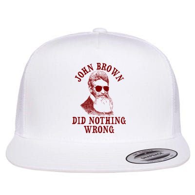 John Brown Did Nothing Wrong Flatbill Hat