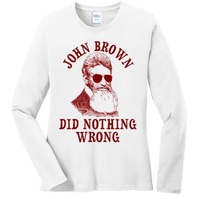 John Brown Did Nothing Wrong Ladies Long Sleeve Shirt