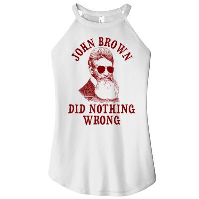 John Brown Did Nothing Wrong Women's Perfect Tri Rocker Tank