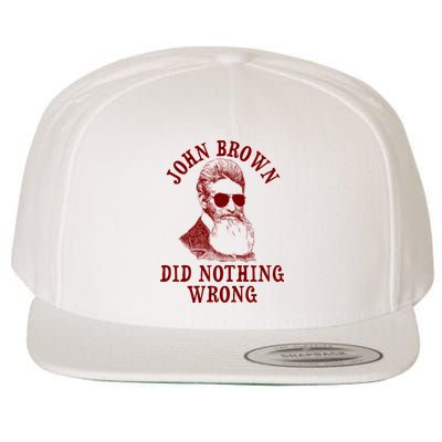 John Brown Did Nothing Wrong Wool Snapback Cap