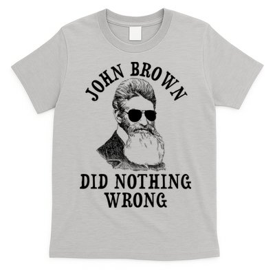 John Brown Did Nothing Wrong T-Shirt
