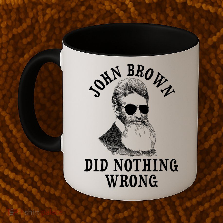 John Brown Did Nothing Wrong Mug