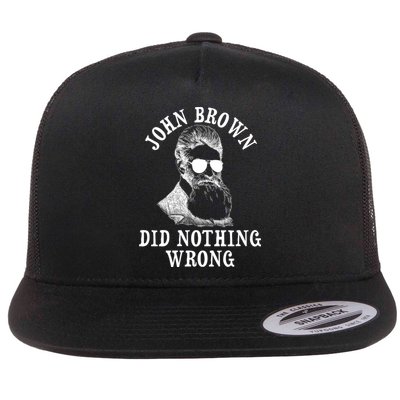 John Brown Did Nothing Wrong Flatbill Hat