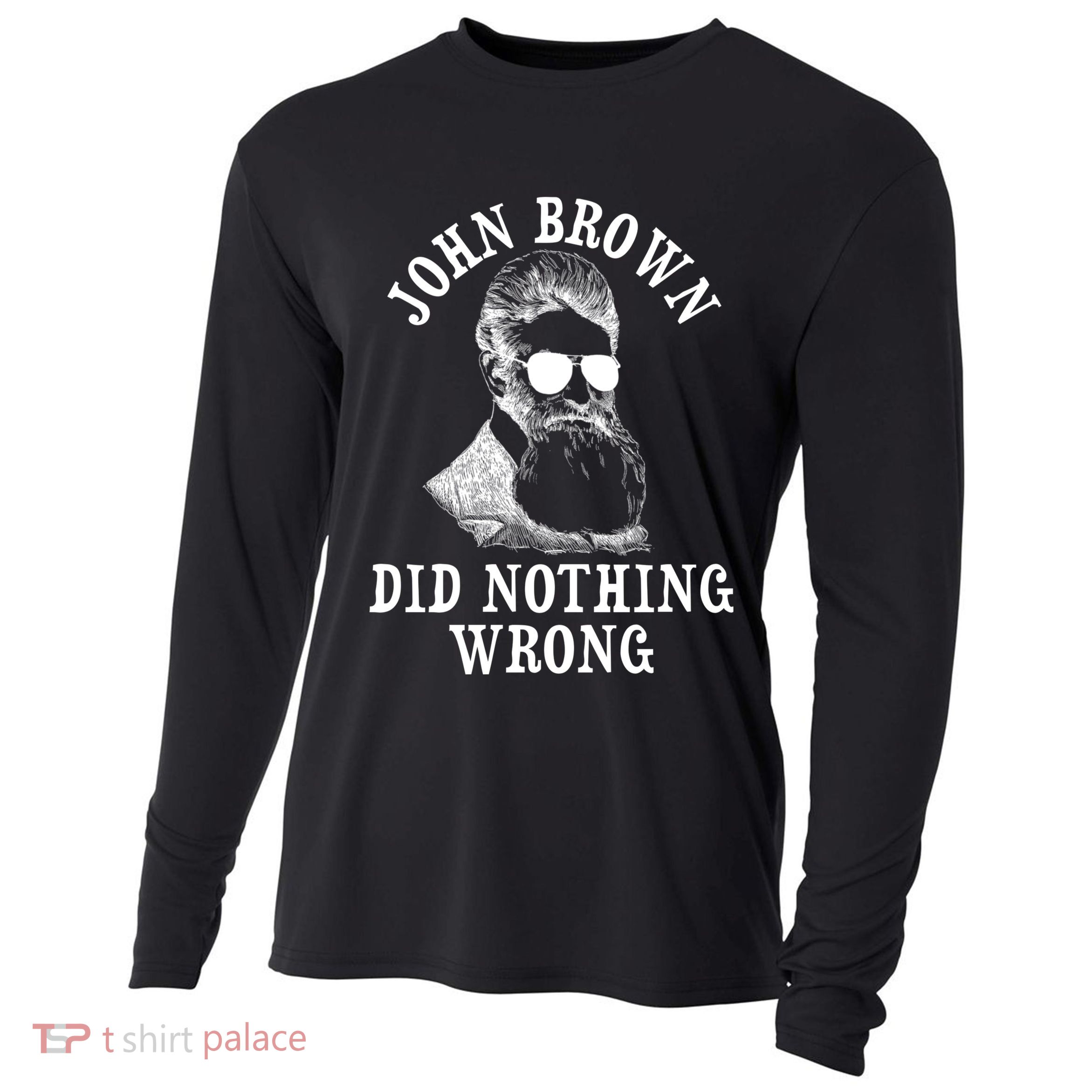 John Brown Did Nothing Wrong Cooling Performance Long Sleeve Crew