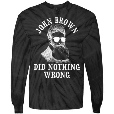 John Brown Did Nothing Wrong Tie-Dye Long Sleeve Shirt