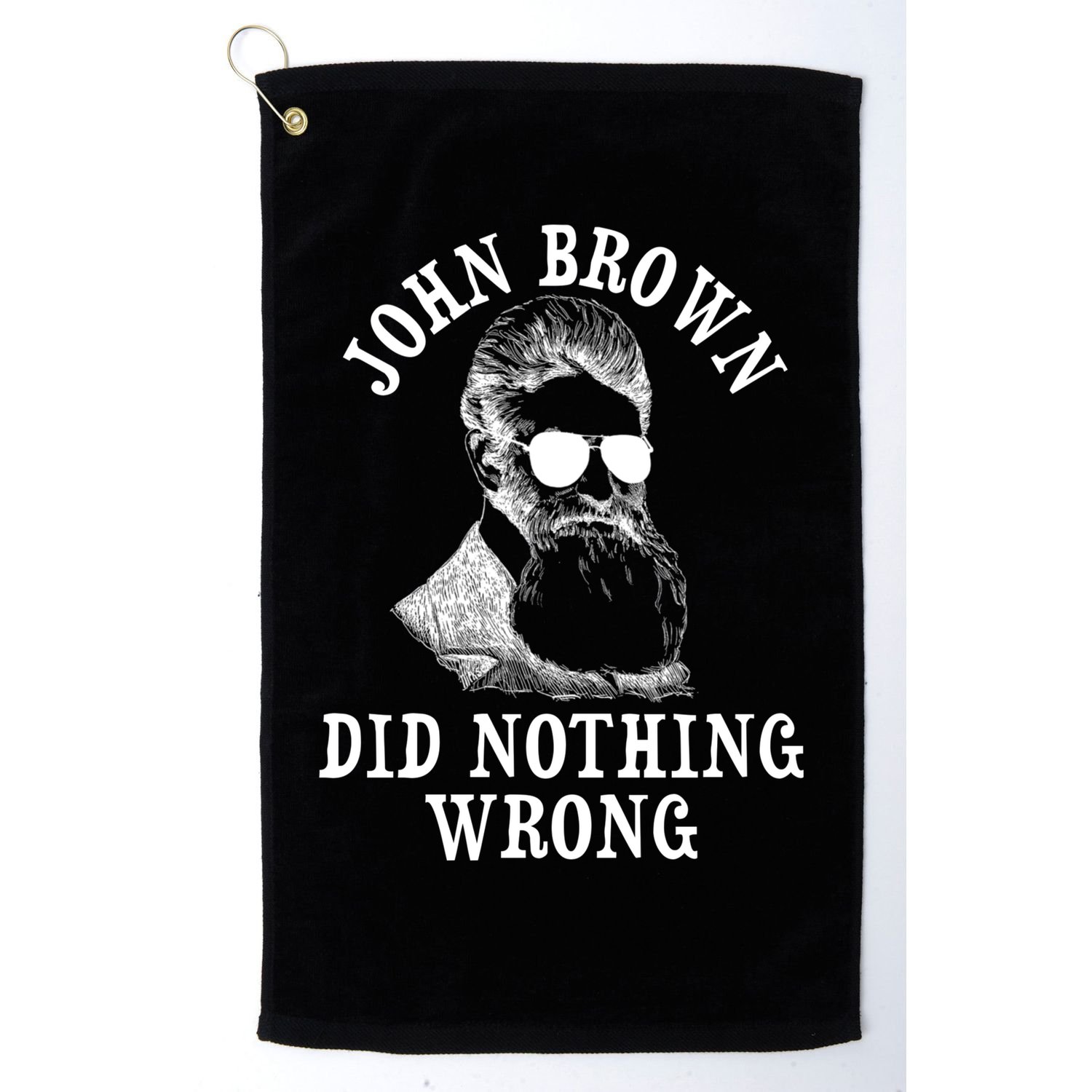 John Brown Did Nothing Wrong Golf Towel