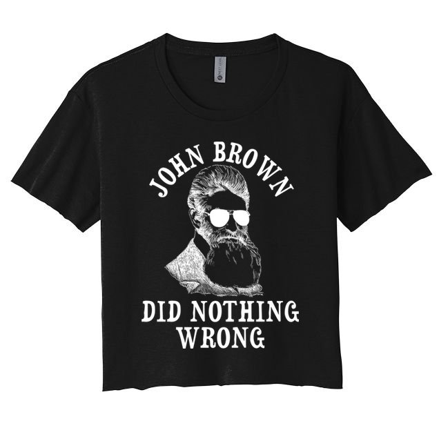 John Brown Did Nothing Wrong Crop Top