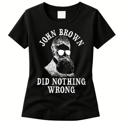 John Brown Did Nothing Wrong Womens T-Shirt
