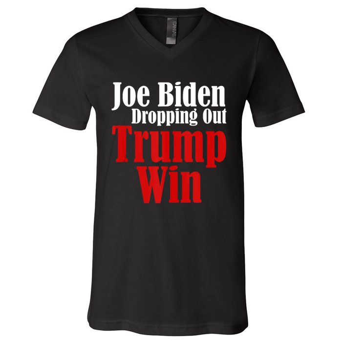 Joe Biden Dropping Out Trump Win 2024 Of Presidential Race V-Neck T-Shirt