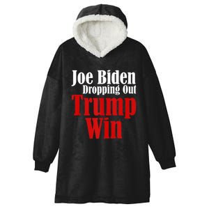 Joe Biden Dropping Out Trump Win 2024 Of Presidential Race Hooded Wearable Blanket