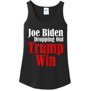 Joe Biden Dropping Out Trump Win 2024 Of Presidential Race Ladies Essential Tank