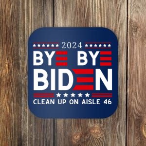 Joe Biden Drop Out Bye Bye Clean Up On Aisle 46 Coaster