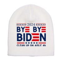 Joe Biden Drop Out Bye Bye Clean Up On Aisle 46 Short Acrylic Beanie