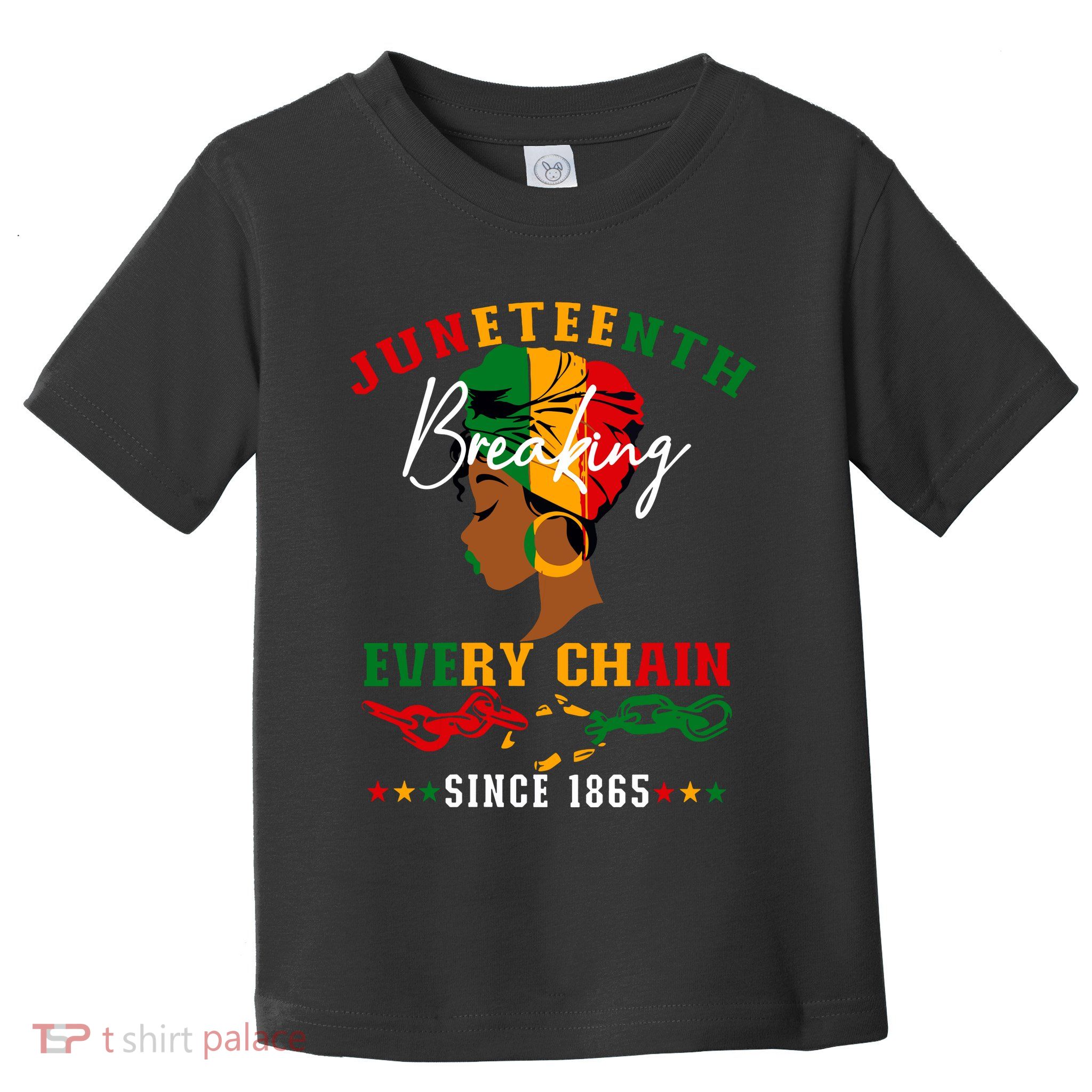 Juneteenth Breaking Every Chain Since 1865 For Women Vneck Toddler T-Shirt