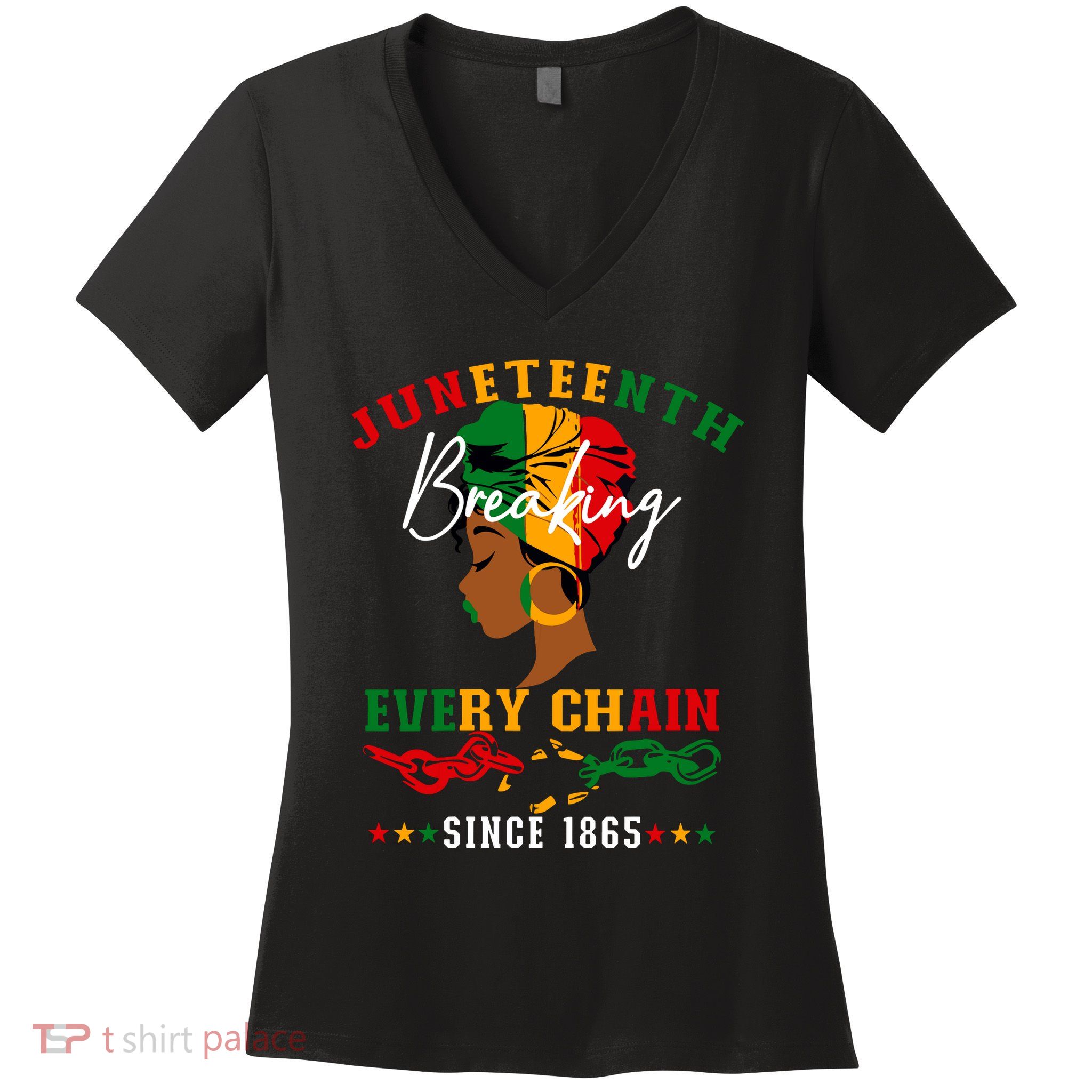 Juneteenth Breaking Every Chain Since 1865 For Women Vneck Women's V-Neck T-Shirt