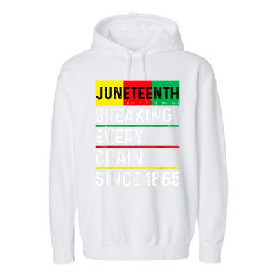 Juneteenth Breaking Every Chain Since 1865 African American Garment-Dyed Fleece Hoodie