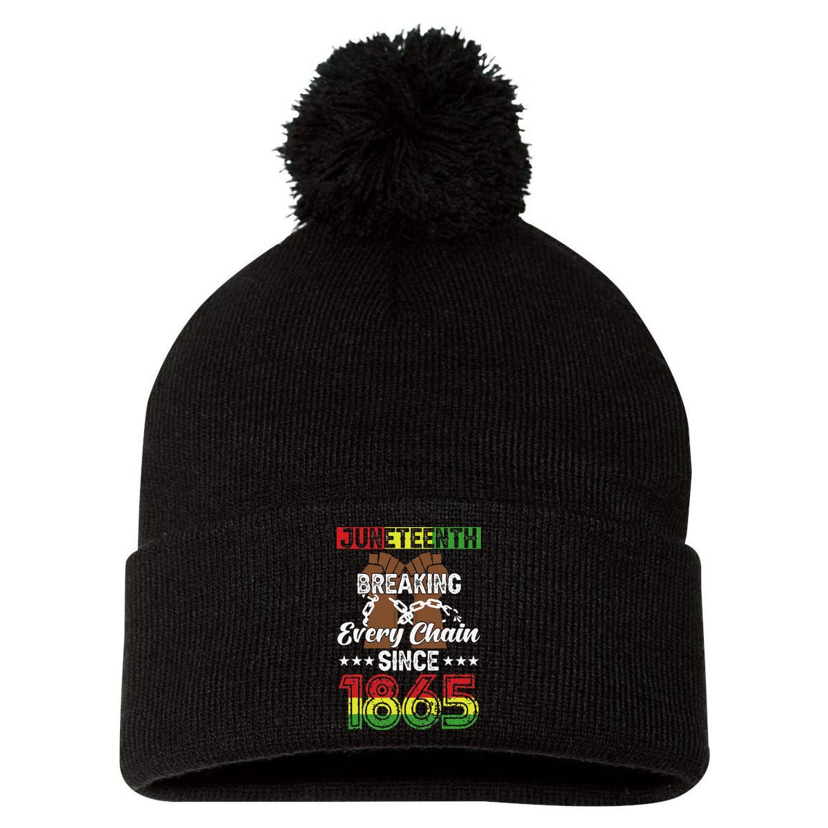 Juneteenth Breaking Every Chain Since 1865 African Pom Pom 12in Knit Beanie