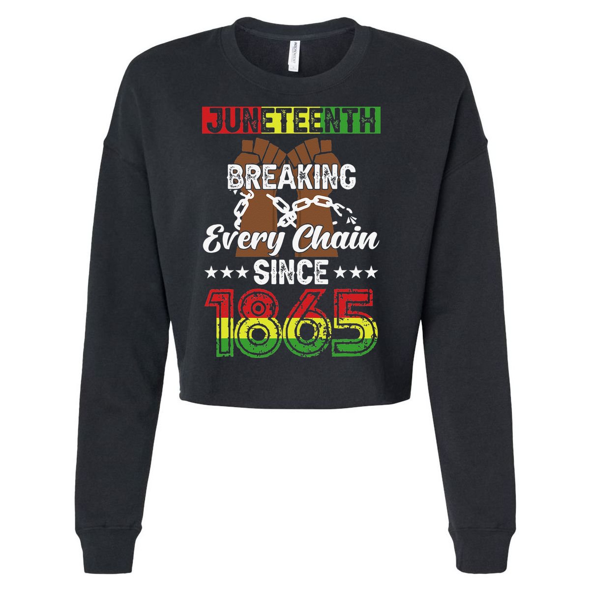 Juneteenth Breaking Every Chain Since 1865 African Cropped Pullover Crew