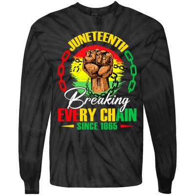 Juneteenth Breaking Every Chain Since 1865 Tie-Dye Long Sleeve Shirt