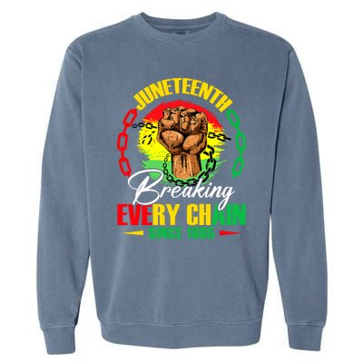 Juneteenth Breaking Every Chain Since 1865 Garment-Dyed Sweatshirt