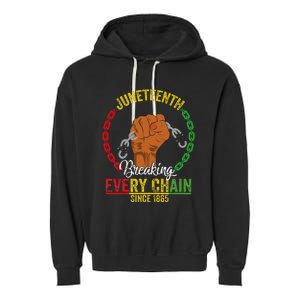 Juneteenth Breaking Every Chain Since 1865 Garment-Dyed Fleece Hoodie