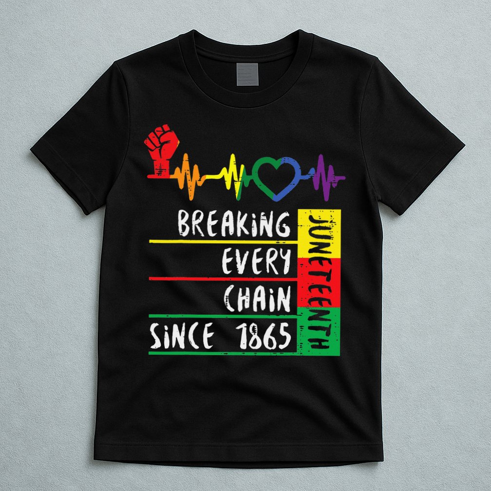 Juneteenth Breaking Every Chain Since 1865 T-Shirt