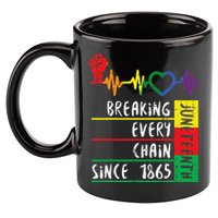 Juneteenth Breaking Every Chain Since 1865 11oz C Handle Ceramic Mug