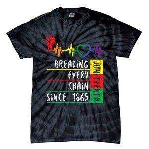 Juneteenth Breaking Every Chain Since 1865 Tie-Dye T-Shirt