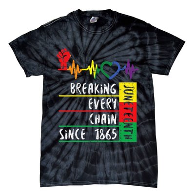 Juneteenth Breaking Every Chain Since 1865 Tie-Dye T-Shirt