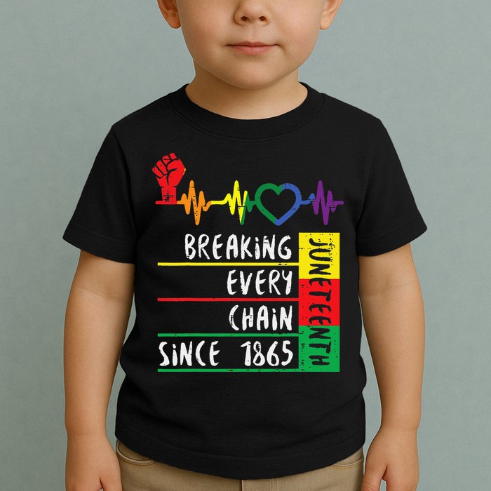 Juneteenth Breaking Every Chain Since 1865 Toddler T-Shirt