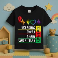Juneteenth Breaking Every Chain Since 1865 Toddler T-Shirt