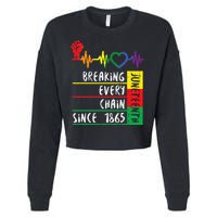 Juneteenth Breaking Every Chain Since 1865 Cropped Pullover Crew
