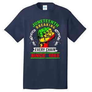 Juneteenth Breaking Every Chain Since 1865 African American Tall T-Shirt