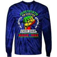 Juneteenth Breaking Every Chain Since 1865 African American Tie-Dye Long Sleeve Shirt