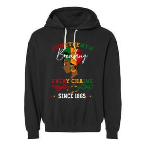 Juneteenth Breaking Every Chain Since 1865 Garment-Dyed Fleece Hoodie