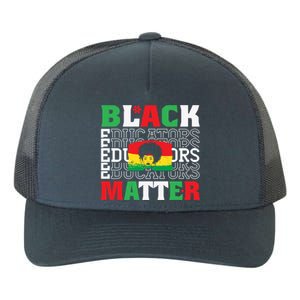 Junenth Black Educator Matters Black History Month Gift Yupoong Adult 5-Panel Trucker Hat