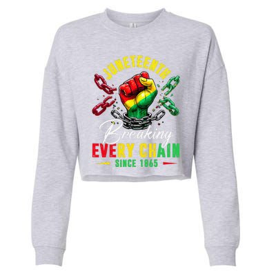 Juneteenth Breaking Every Chain Since 1865 Cropped Pullover Crew