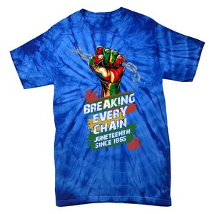 Junenth Breaking Every Chain Since 1865 Cute Gift Tie-Dye T-Shirt