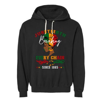 Juneteenth Breaking Every Chain Since 1865 Garment-Dyed Fleece Hoodie