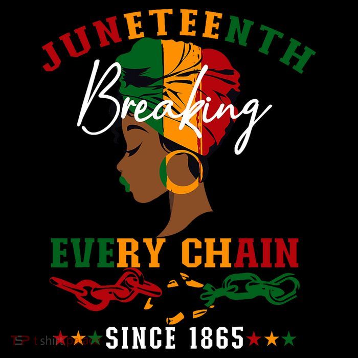Juneteenth Breaking Every Chain Since 1865 T-Shirt