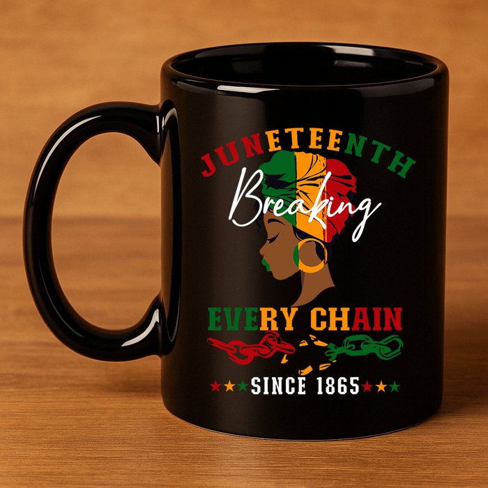Juneteenth Breaking Every Chain Since 1865 11oz C Handle Ceramic Mug