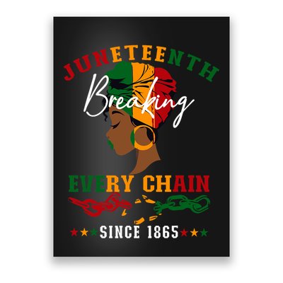 Juneteenth Breaking Every Chain Since 1865 Poster