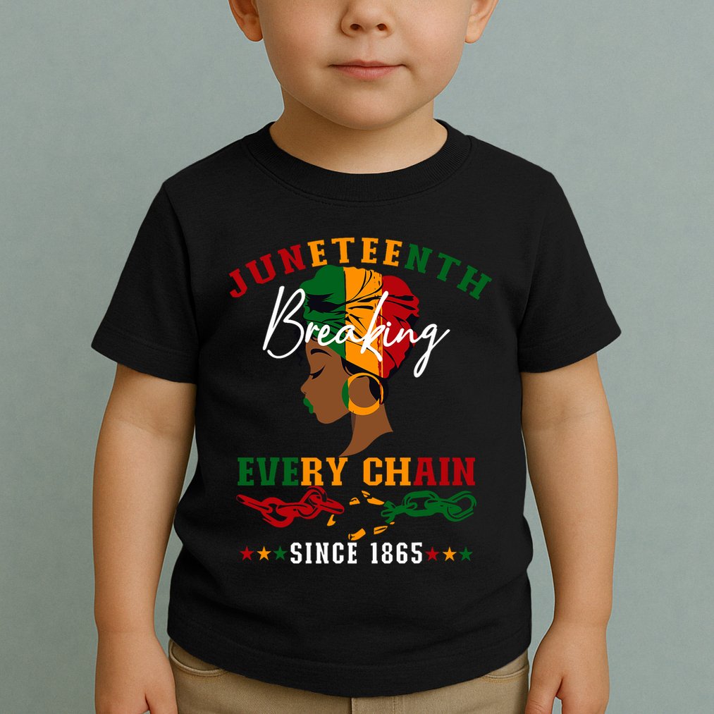 Juneteenth Breaking Every Chain Since 1865 Toddler T-Shirt