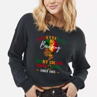Juneteenth Breaking Every Chain Since 1865 Cropped Pullover Crew