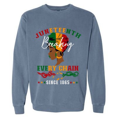 Juneteenth Breaking Every Chain Since 1865 Garment-Dyed Sweatshirt